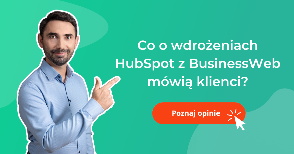 Co o wdrożeniach HubSpot z BusinessWeb mówią klienci? - poznaj opinie